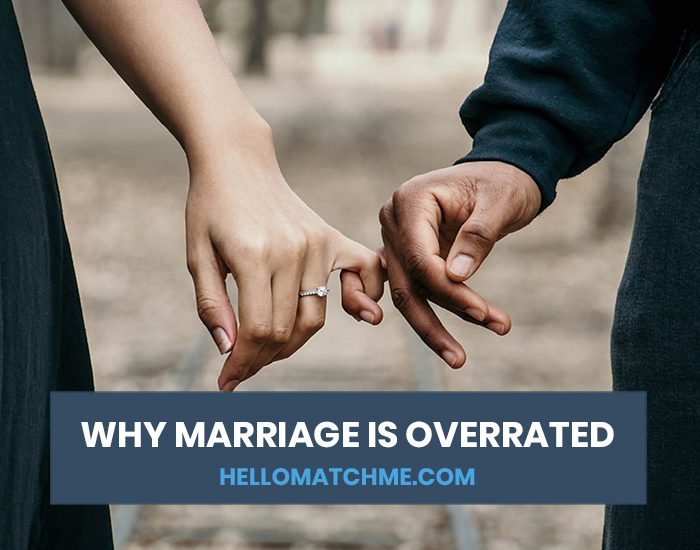 Why Marriage is Overrated